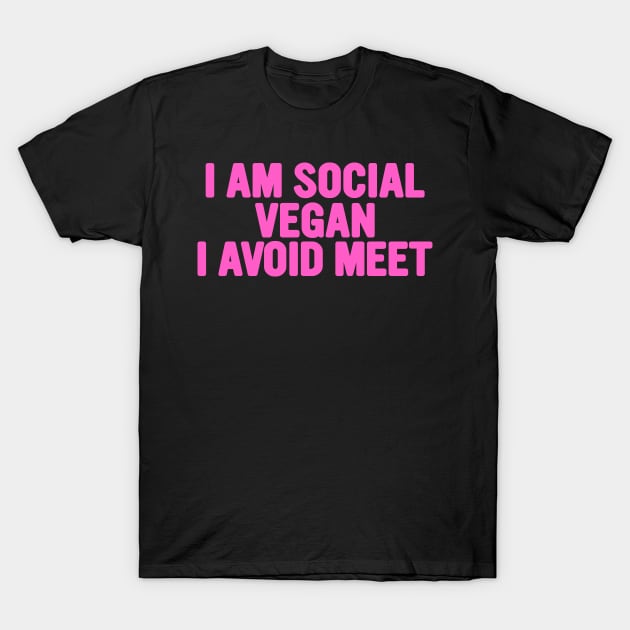 I Am A Social Vegan I Avoid Meet Shirt, Y2K Tee Shirt, Funny Slogan Shirt, 00s Clothing, Boyfriend Girlfriend Gift, Vintage Graphic Tee, Iconic T-Shirt by Y2KSZN